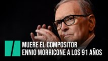 Muere el compositor  Ennio Morricone a los 91 años