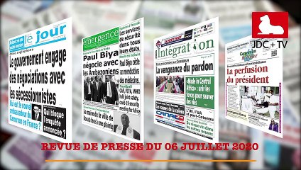 REVUE DE PRESSE CAMEROUNAISE DU 06 JUILLET 2020