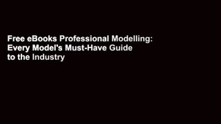 Free eBooks Professional Modelling: Every Model's Must-Have Guide to the
