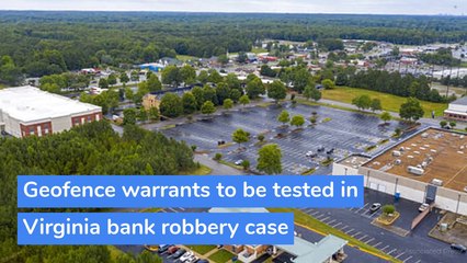 Geofence warrants to be tested in Virginia bank robbery case, and other top stories from July 06, 2020.