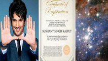 Sushant Singh Rajput పేరుతో ఆకాశంలో  స్టార్‌, RA 22.121 స్టార్‌ లో ఇక Sushant ని చూడొచ్చు!!