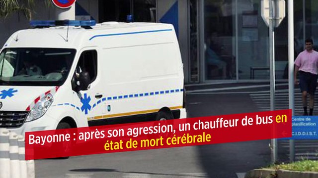 Bayonne : après son agression, un chauffeur de bus en état de mort cérébrale