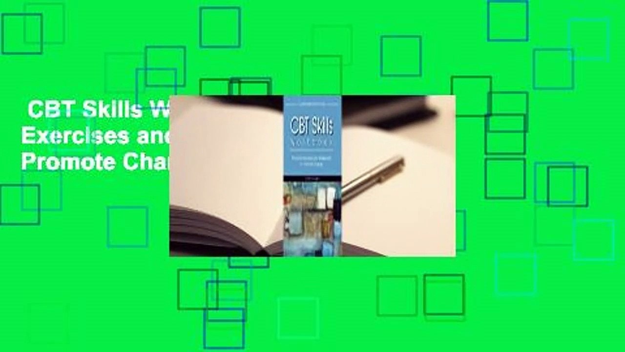 CBT Skills Workbook: Practical Exercises and Worksheets to Promote Change  For Kindle