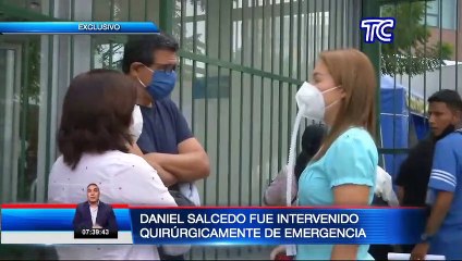 Daniel Salcedo fue intervenido de emergencia