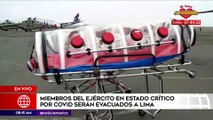 Primera Edición: Miembros del ejército en estado crítico por Covid-19 serán evacuados a Lima