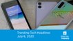Trending Tech Headlines | 7.6.20 | Samsung Unpacked Event In August