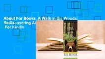 About For Books  A Walk in the Woods: Rediscovering America on the Appalachian Trail  For Kindle