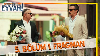 Gençliğim Eyvah 5. Bölüm Fragmanı
