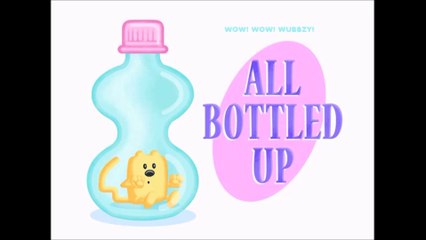 Wow! Wow! Wubbzy- All Bottled Up