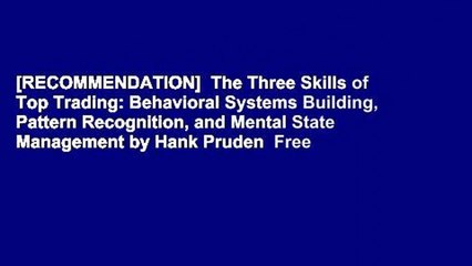 [RECOMMENDATION]  The Three Skills of Top Trading: Behavioral Systems