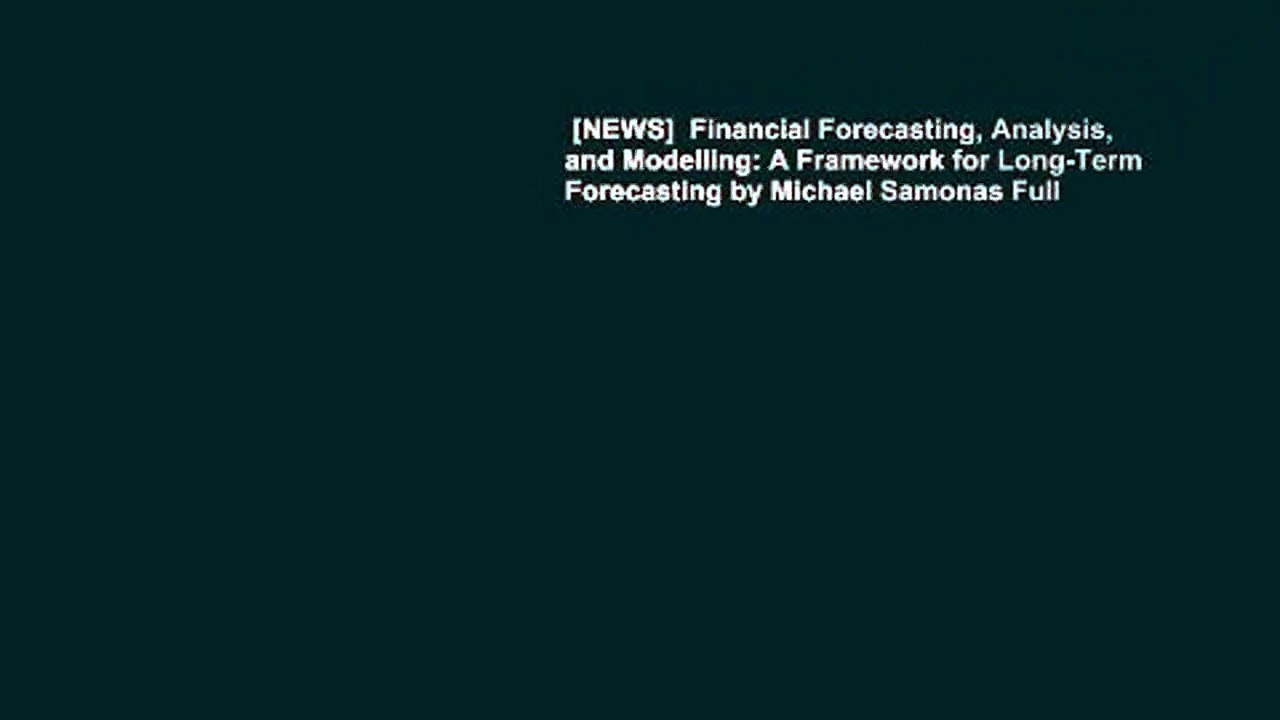 [NEWS]  Financial Forecasting, Analysis, and Modelling: A Framework for