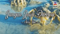 Annie Ibon - Jangan Jauh Darimu (Official Lyric Video)