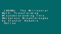 [NEWS]  The Millennial Myth: Transforming Misunderstanding Into Workplace