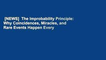 [NEWS]  The Improbability Principle: Why Coincidences, Miracles, and Rare