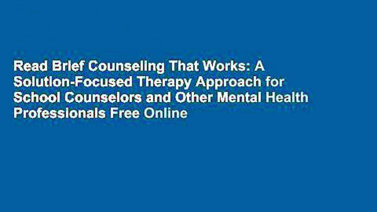 Read Brief Counseling That Works: A Solution-Focused Therapy Approach for