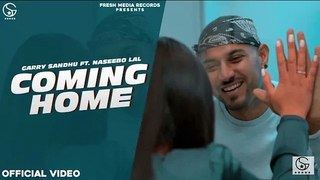 Coming Home | Garry Sandhu ft. Naseebo Lal | Official Video Song | Fresh Media Records|BassBoosted|