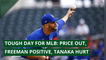 Tough day for MLB: Price out, Freeman positive, Tanaka hurt, and other top stories from July 07, 2020.