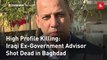 High Profile Killing: Iraqi Ex-Government Advisor Shot Dead in Baghdad