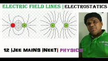 Electric Field Lines |JEE |MAINS| NEET| PHYSICS