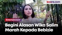 Bebizie Ungkap Alasan Wika Salim Marah Kepadanya