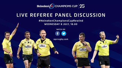 Heineken Champions Cup Rewind Special - Referee Panel Discussion