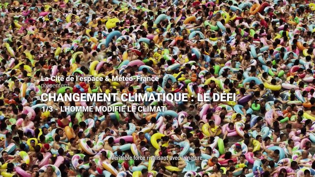 Changement Climatique : Le défi (1/3) - L'homme modifie le climat