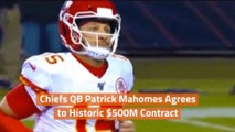 Patrick Mahomes Gets The Contract Of A Lifetime