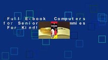 Full E-book  Computers for Seniors for Dummies  For Kindle