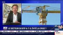 Le secteur du BTP a-t-il évité la crise ? - 07/07