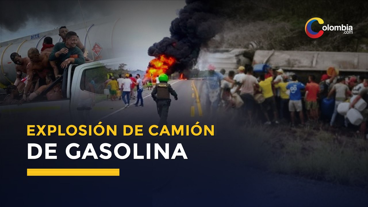 ¿Por qué explotó camión cisterna en Tasajera. Magdalena?