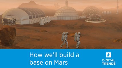 Planning for the red planet: How we’ll build a base on Mars