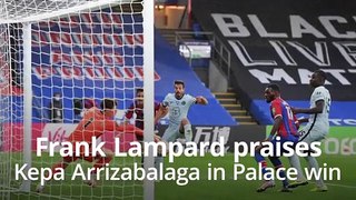 Frank Lampard backs Kepa to improve after late save secures Chelsea win over Crystal Palace _ TheSudo.co.uk