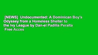 [NEWS]  Undocumented: A Dominican Boy's Odyssey from a Homeless Shelter to