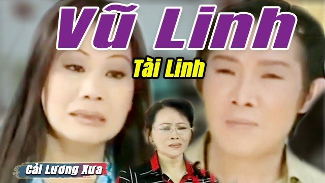 Cải Lương Xưa : Hãy Ngủ Yên Niềm Đau - Vũ Linh Tài Linh cải lương xã hội hài hước Mới Hay Nhất