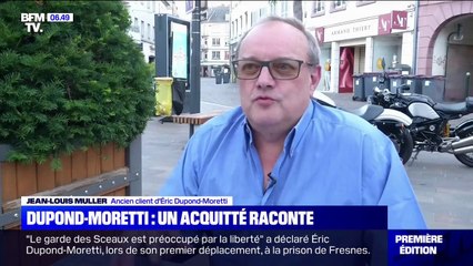 Le docteur Muller, l'un des acquittés d'Éric Dupond-Moretti, estime qu'il ne pourra être "qu'un bon ministre"