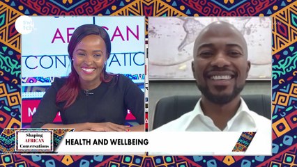 Health and well being - Shaping African Conversations