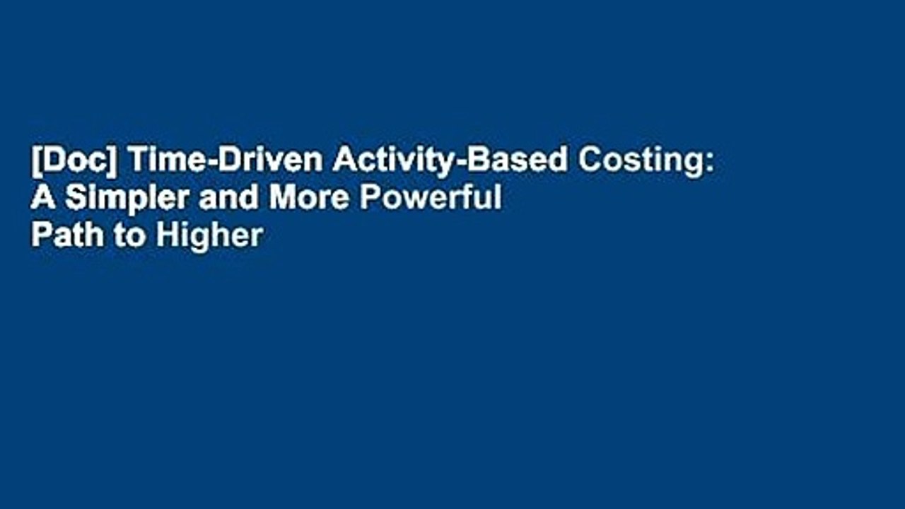[Doc] Time-Driven Activity-Based Costing: A Simpler and More Powerful Path to