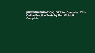 [RECOMMENDATION]  GRE for Dummies: With Online Practice Tests by Ron Woldoff