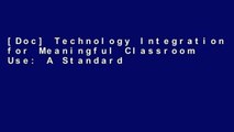 [Doc] Technology Integration for Meaningful Classroom Use: A Standards-Based
