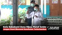 Kota Sukabumi Zona Hijau, Maruf Amin: Jangan Demi Ekonomi Kesehatan Terkorbankan
