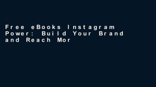 Free eBooks Instagram Power: Build Your Brand and Reach More Customers with