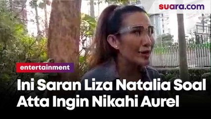 Soal Atta Halilintar Ingin Menikah Dengan Aurel, Liza Natalia: Doain Aja