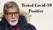 Breaking: Amitabh Bachchan Tested Positive For #Covid19