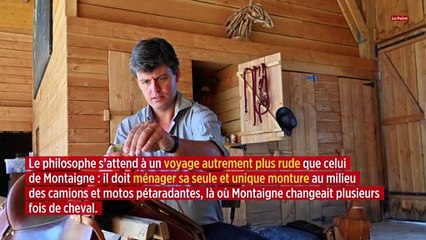 Gaspard Kœnig, à cheval sur les traces de Montaigne