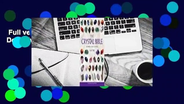 Full version The Crystal Bible: A Definitive Guide to Crystals For Online