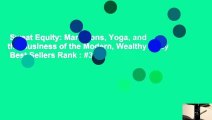 Sweat Equity: Marathons, Yoga, and the Business of the Modern, Wealthy Body  Best Sellers Rank : #3