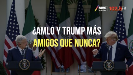 ¿AMLO y Trump más amigos que nunca?