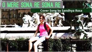 O Mere Sona Re | Cover Song | Sandhya Rosa