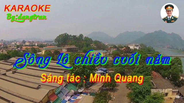 Karaoke- Sông Lô chiều cuối năm- Tone Nam- dangtran- nhạc đỏ