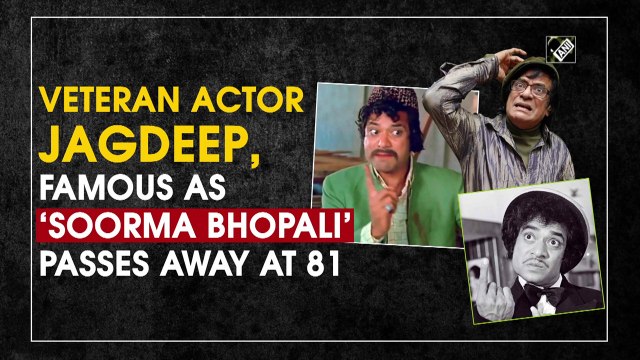 Veteran actor Jagdeep, famous as ‘Soorma Bhopali’ passes away at 81
